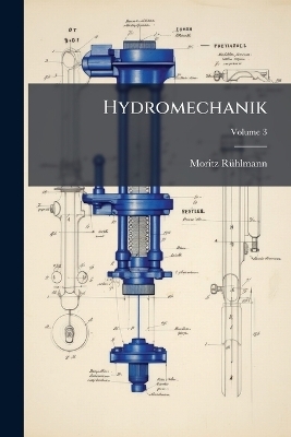 Hydromechanik; Volume 3