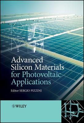 Advanced Silicon Materials for Photovoltaic Applications
