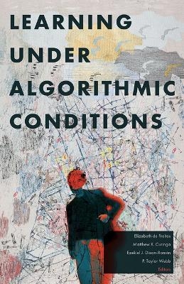 Learning Under Algorithmic Conditions - 