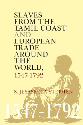 Slaves From the Tamil Coast and European Trade Around the World