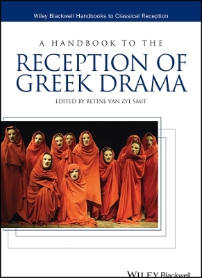 A Handbook to the Reception of Greek Drama - B van Zyl Smit