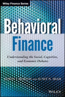 Behavioral Finance – Understanding the Social, Cognitive, and Economic Debates