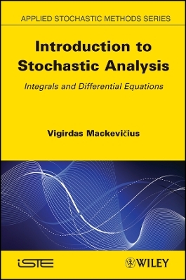 Introduction to Stochastic Analysis – Integrals and Differential Equations - V Mackevicius