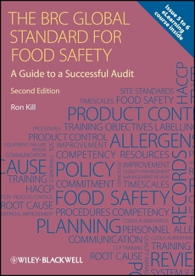 The BRC Global Standard for Food Safety &ndash; A Guide to a Successful Audit - R Kill