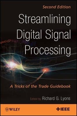 Streamlining Digital Signal Processing – A Tricks of the Trade Guidebook, Second Edition - 