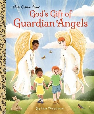 God's Gift of Guardian Angels - Katie Wray Schon