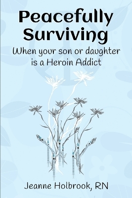 Peacefully Surviving - Jeanne Holbrook