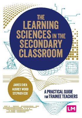 The Learning Sciences in the Secondary Classroom