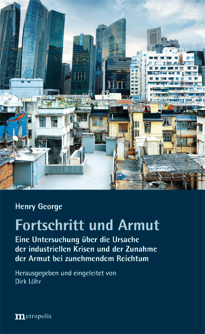 Fortschritt und Armut -  Henry George