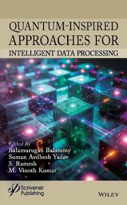Quantum-Inspired Approaches for Intelligent Data Processing - 