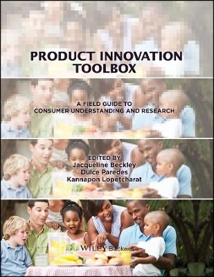 Product Innovation Toolbox: A Field Guide to Consumer Understanding and Research - J Beckley