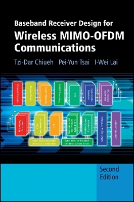 Baseband Receiver Design for Wireless MIMO&ndash;OFDM Co mmunications, 2nd Edition - T Chiueh