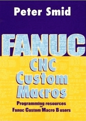 Fanuc CNC Custom Macros - Peter Smid