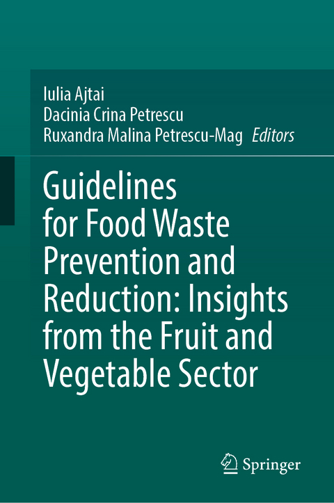 Guidelines for Food Waste Prevention and Reduction: Insights from the Fruit and Vegetable Sector - 