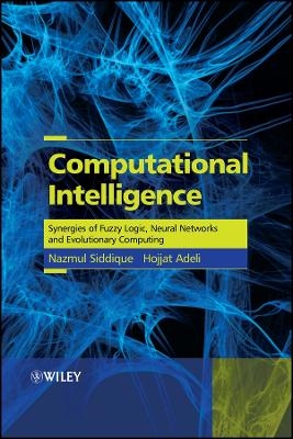 Computational Intelligence &ndash; Synergies of Fuzzy Logic, Neural Networks and Evolutionary Computing - Nazmul Siddique, Hojjat Adeli