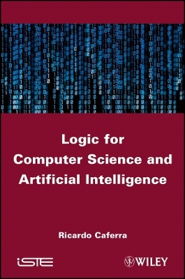 Logic for Computer Science and Artificial Intelligence - R Caferra