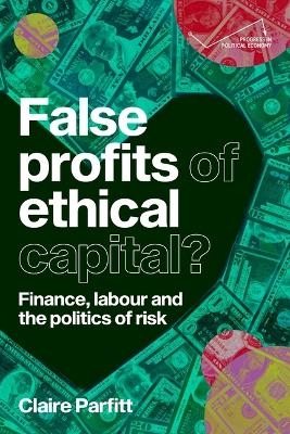 False Profits of Ethical Capital - Claire Parfitt