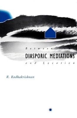 Diasporic Mediations - Rajagopalan Radhakrishnan