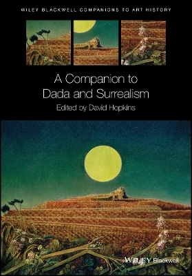 A Companion to Dada and Surrealism - 