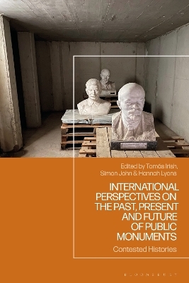 International Perspectives on the Past, Present and Future of Public Monuments