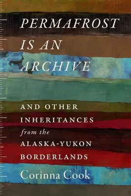 Permafrost Is an Archive