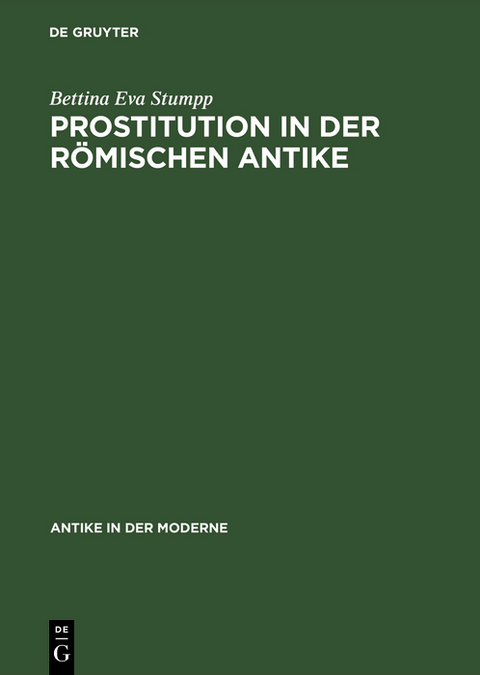 Prostitution in der r&ouml;mischen Antike - Bettina Eva Stumpp