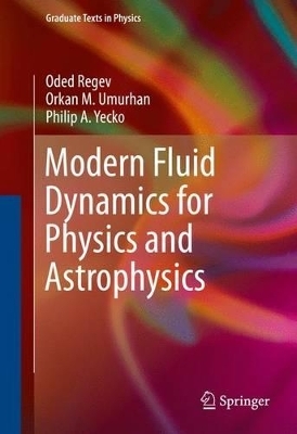 Modern Fluid Dynamics for Physics and Astrophysics - O Regev