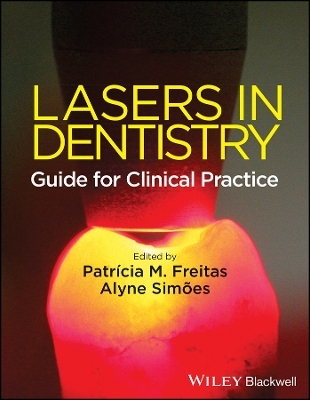 Lasers in Dentistry – Guide for Clinical Practice