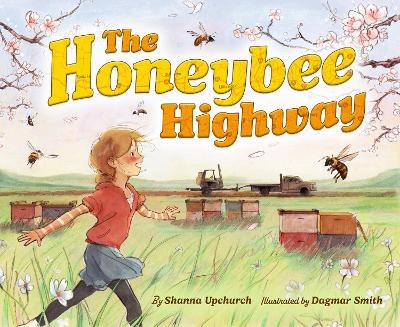 The Honeybee Highway - Shanna Upchurch