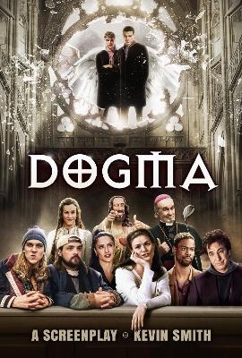 Dogma: A Screenplay - Kevin Smith