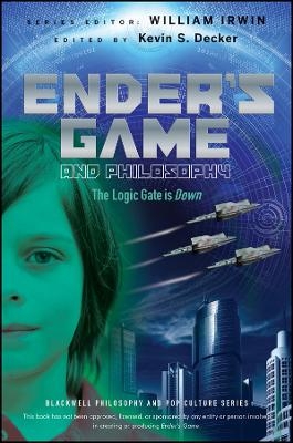 Ender′s Game and Philosophy – The Logic Gate is Down - 