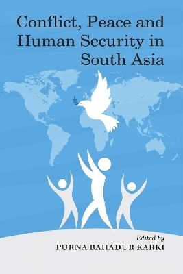 Conflict, Peace and Human Security in South Asia - 