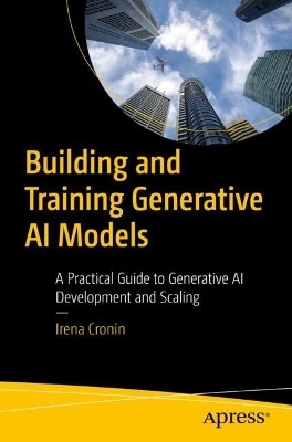 Building and Training Generative AI Models - Irena Cronin