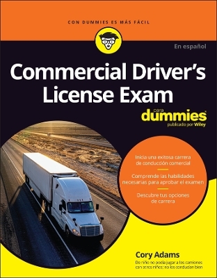 Commercial Driver's License Exam Para Dummies - Cory Adams