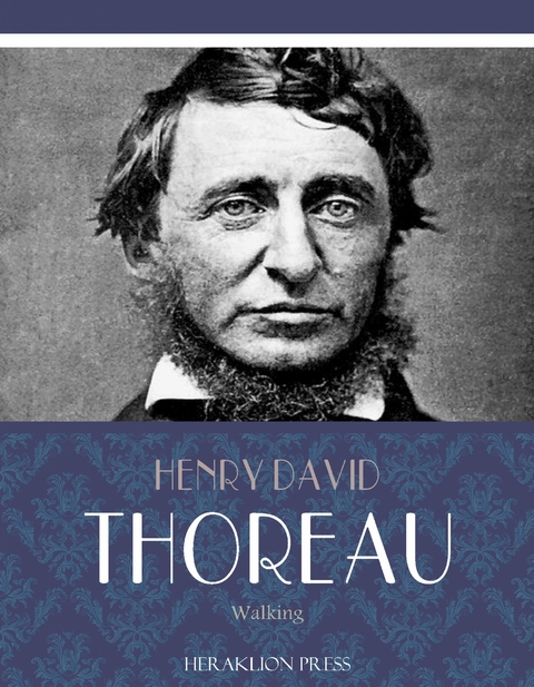 Walking -  Henry David Thoreau
