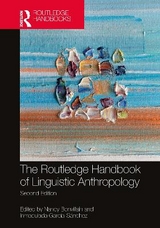 The Routledge Handbook of Linguistic Anthropology - Bonvillain, Nancy; García-Sánchez, Inmaculada M.