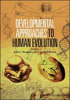 Developmental Approaches to Human Evolution - J Boughner
