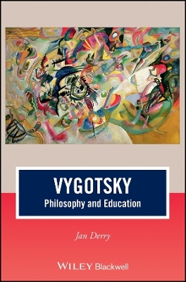 Vygotsky Philosophy and Education - J Derry
