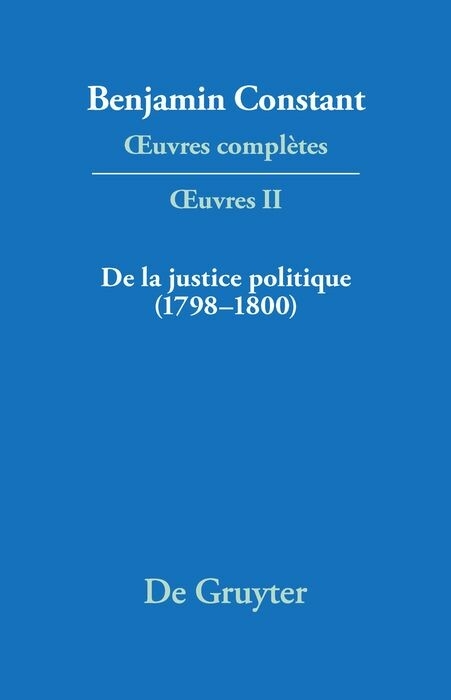De la Justice politique (1798&ndash;1800), d'apr&eacute;s l'&laquo;Enquiry Concerning Political Justice&raquo; de William Godwin - 