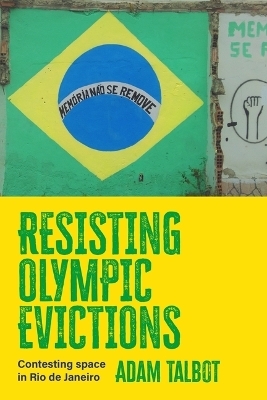 Resisting Olympic Evictions - Adam Talbot