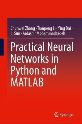 Practical Neural Networks in Python and MATLAB