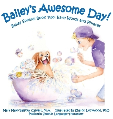 Bailey's Awesome Day! - Mary Mayo Balfour Calvert