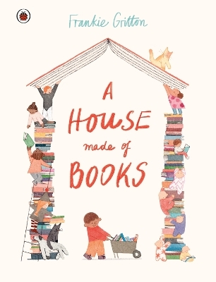 A House Made of Books - Frankie Gritton