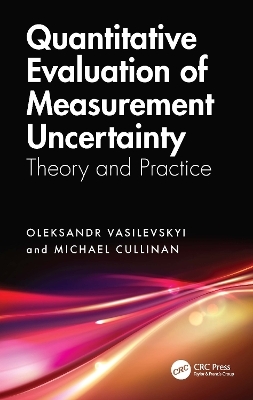 Quantitative Evaluation of Measurement Uncertainty - Oleksandr Vasilevskyi, Michael Cullinan