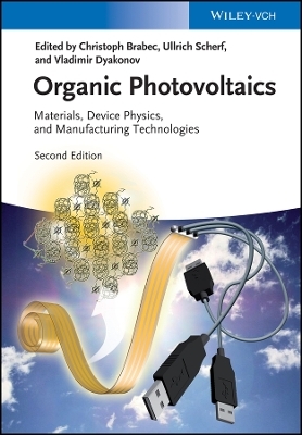 Organic Photovoltaics – Materials, Device Physics and Manufacturing Technologies 2e