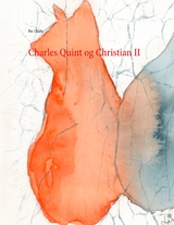 Charles Quint og Christian II - Per Ullidtz