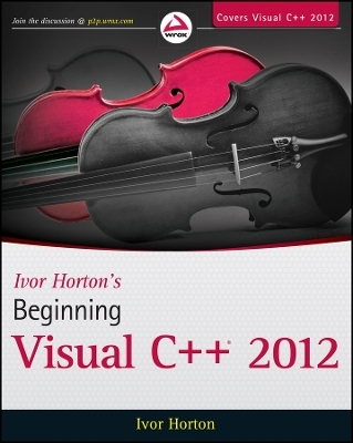 Ivor Horton′s Beginning Visual C++ 2012