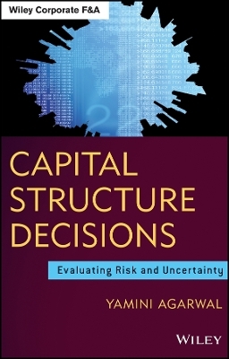 &brvbar;Capital Structure Decisions &ndash; Evaluating Risk and Uncertainty - Y Agarwal
