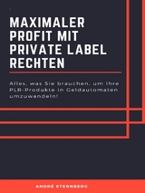 Maximaler Profit mit Private Label Rechten - Andre Sternberg