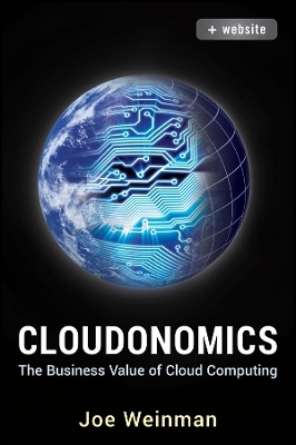 Cloudonomics + Website &ndash; The Business Value of Cloud Computing - J Weinman